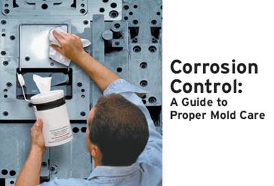 Corrosion Control: A Guide to Proper Mold Care