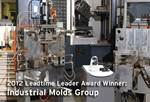 2012 Leadtime Leader Awards: Industrial Molds Group