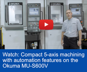 Okuma MU-S600V 5-Axis Vertical Machining Center video