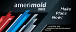 amerimold 2012 - Make Plans Now