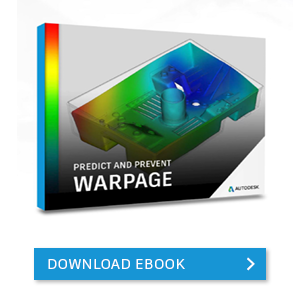 Predict and Prevent Warpage - Autodesk eBook