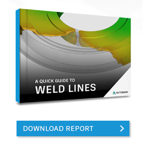 A Quick Guide to Weld Lines - Autodesk Report
