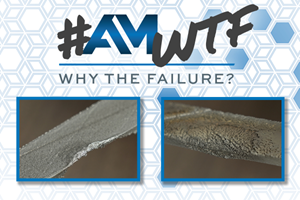 Metal 3D Printed Part Should Be Flat, Has Bubble — AM: Why the Failure? #1