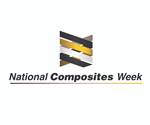 Inaugural National Composites Week to recognize, promote and celebrate composites manufacturing
