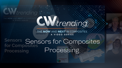 Sensors for Composites Processing: CW Trending Episode 8
