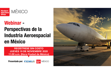 Webinar: Perspectivas de la Industria Aeroespacial en México.