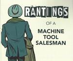 “Rantings of a Machine Tool Salesman” to Be Released During IMTS 2018