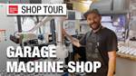 View From My Shop Episode 4: Prototype Machining From a Garage Shop