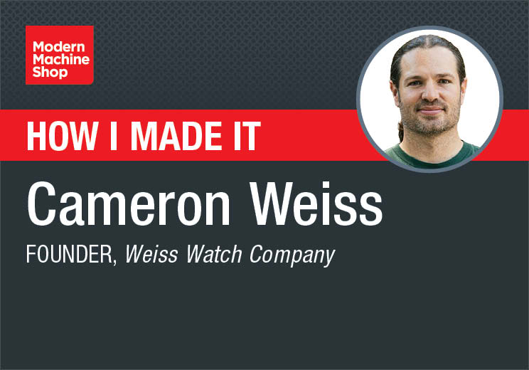 How I Made It: Cameron Weiss, Founder and CEO, Weiss Watch Company ...