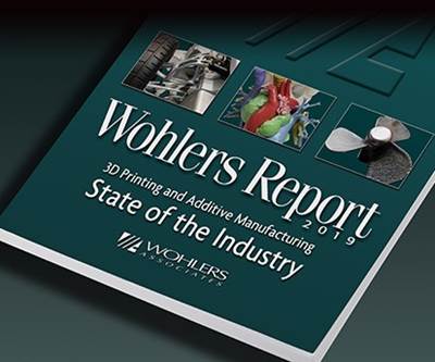 Wohlers Report 2019 Projects Growth in Additive Manufacturing