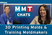 MMT Chats: 3D Printing Molds and Training Moldmakers