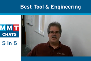 MMT Chats: 5 in 5 with Best Tool and Engineering 
