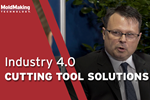 VIDEO: Applying Industry 4.0 to Cutting Tool Solutions