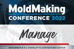 The MoldMaking Conference — All About Next-Level Mold Management
