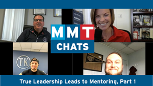 ICYMI: MMT Chats: True Leadership Leads to Mentoring, Part 1