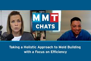 MMT Chats: Taking a Holistic Approach to Mold Building with a Focus on Efficiency