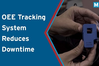 VIDEO: Innovative OEE Tracking System Reveals Machine Data to Reduce Downtime