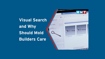 VIDEO: What Is Visual Search and Why Should a Mold Builder Care?