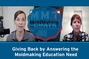 MMT Chats: Giving Back by Answering the Moldmaking Education Need 