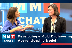 MMT Chats: Developing a Mold Engineering Apprenticeship Model