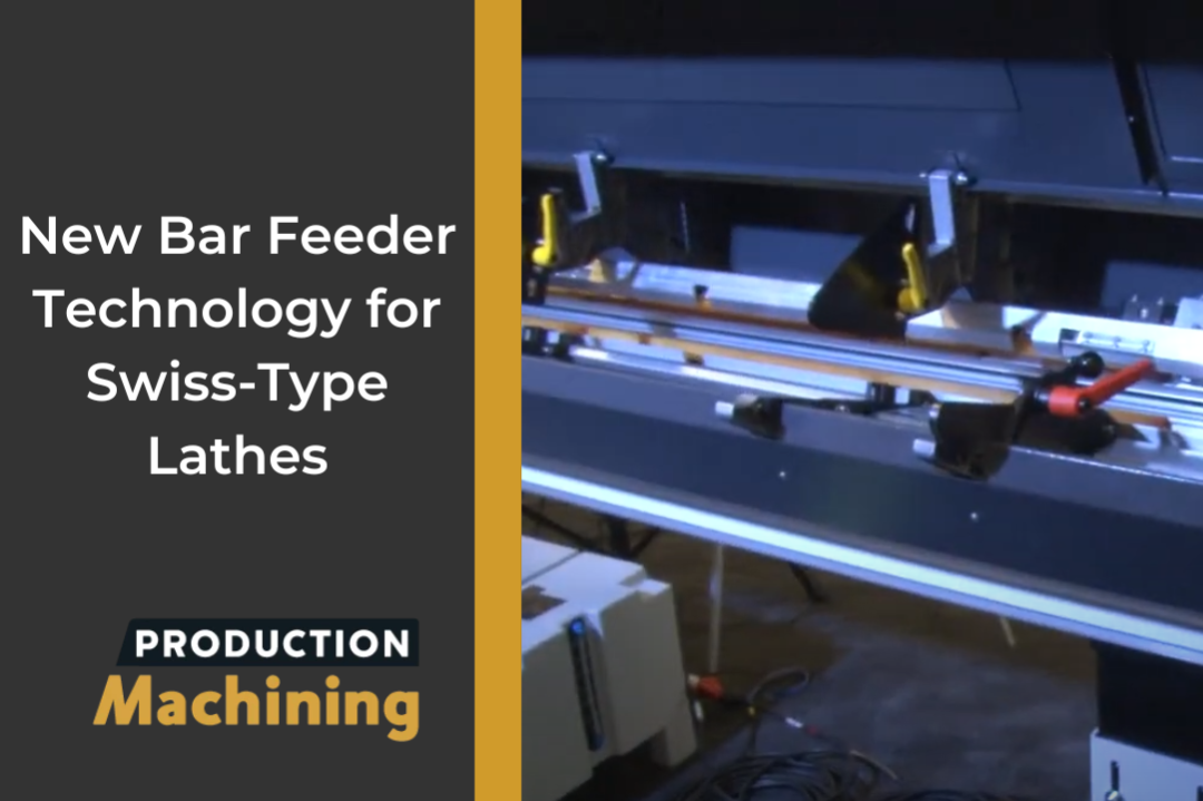 Video Tech Brief: Bar Feeder Technology Optimized for Swiss-Types