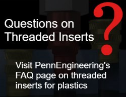 FAQ on threaded inserts for plastics