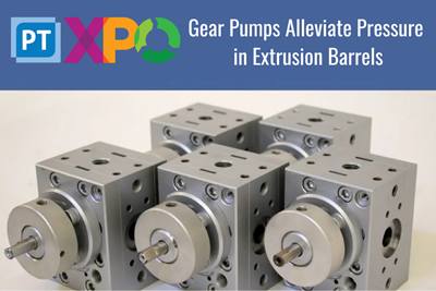 Gear Pumps Alleviate Pressure in Extrusion Barrels