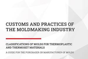 What Is the 2023 “Customs & Practices of the Moldmaking Industry Guide”?