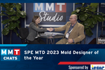 MMT Chats: SPE MTD 2023 Mold Designer of the Year