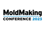 MoldMaking and Molding Conference Sessions Finalized