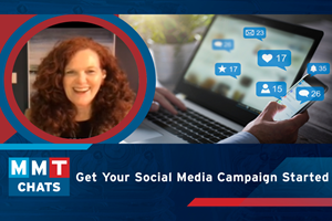 MMT Chats:  Simple Steps to Get Your Social Media Campaign Started