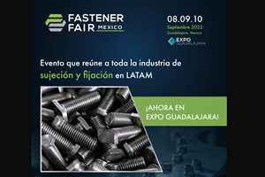Fastener Fair México se realizará del 8 al 10 de septiembre en Guadalajara