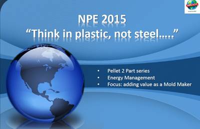 "Think in Plastic, Not Steel" Presentation Challenges Moldmakers